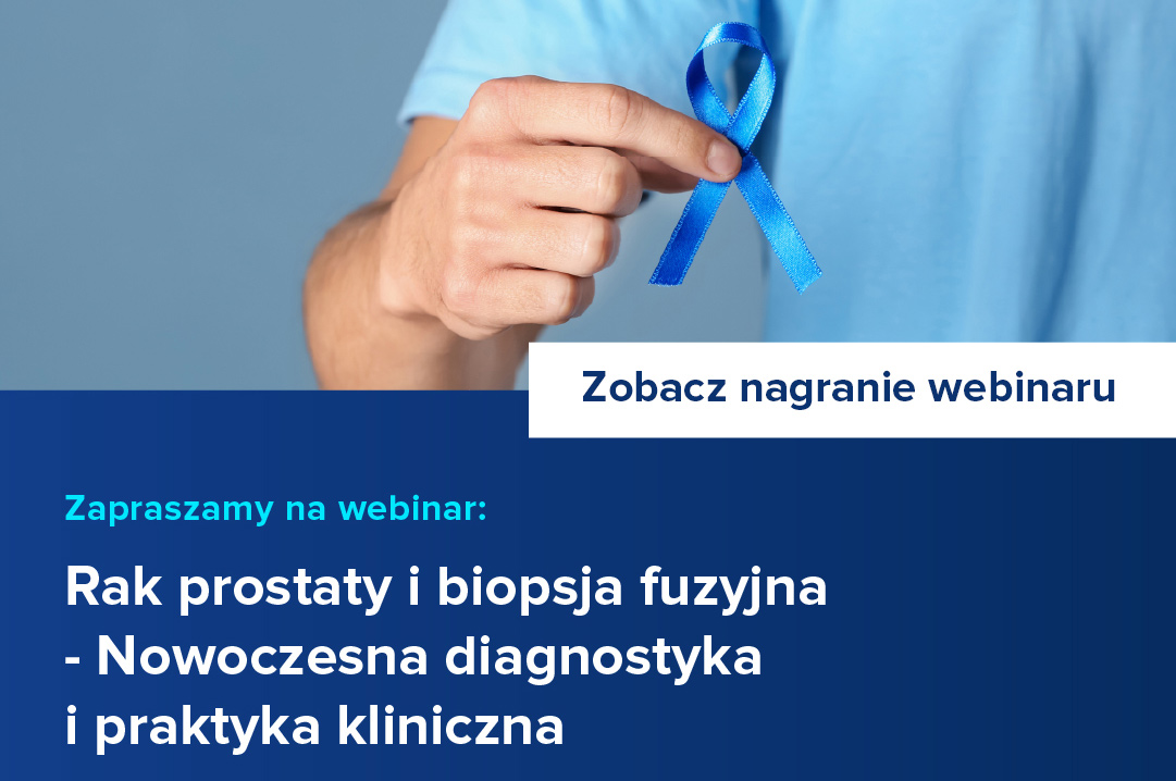 Webinar: Nowoczesna diagnostyka raka prostaty