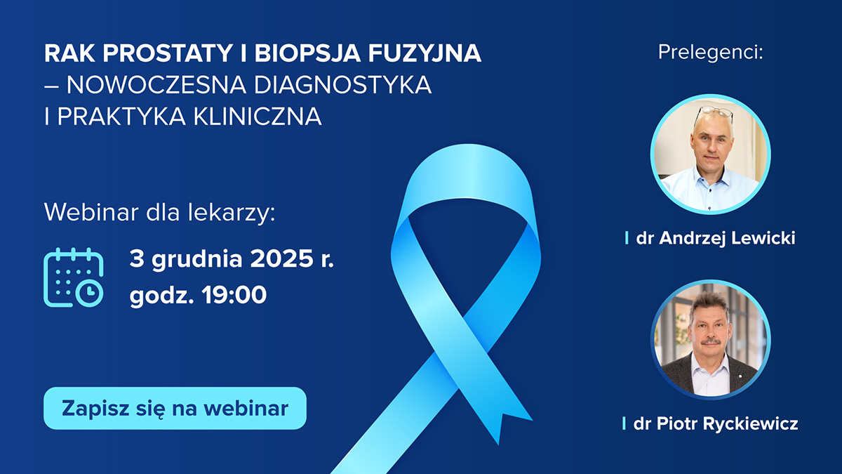 Webinar: Nowoczesna diagnostyka raka prostaty
